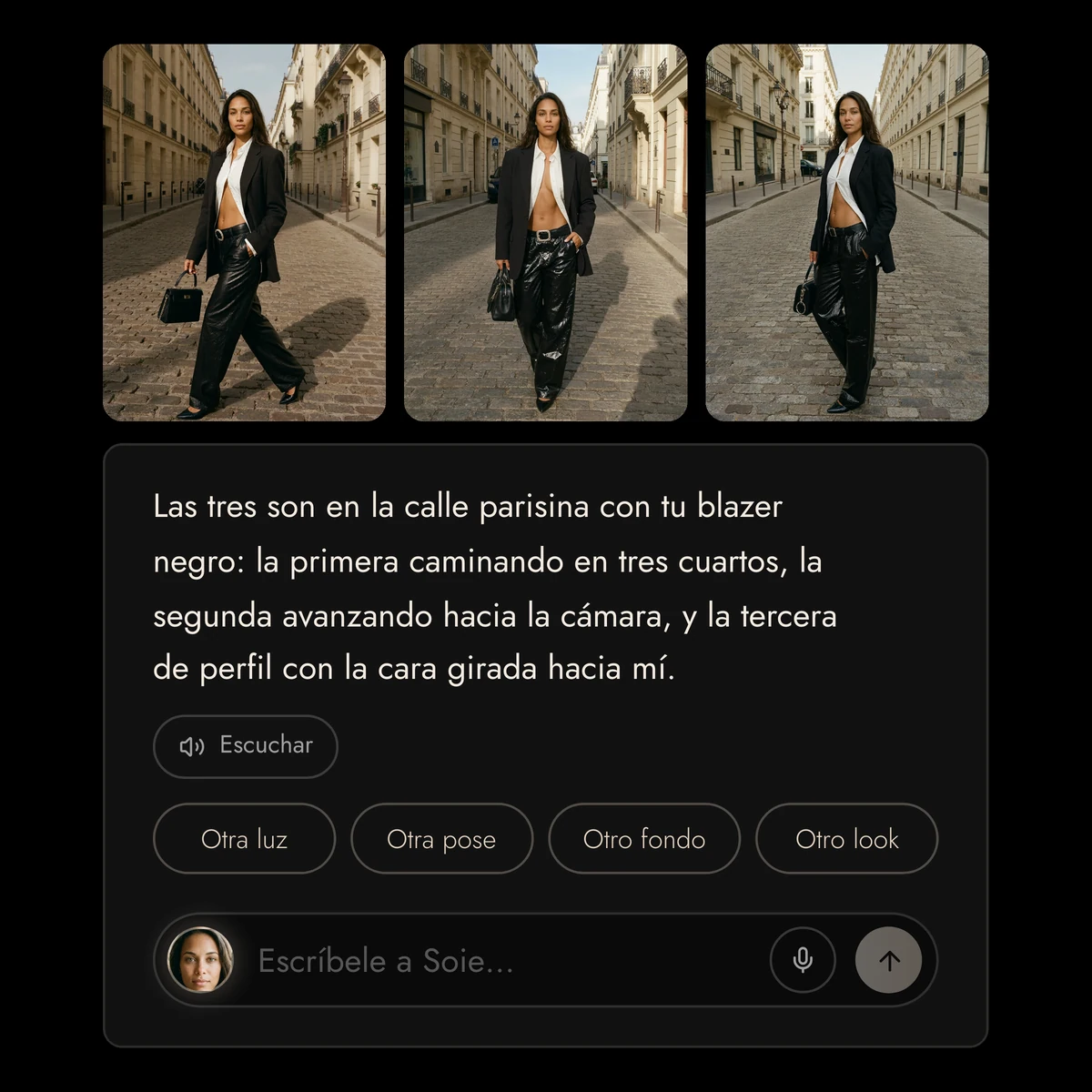 Tres fotos de la misma creadora de contenido en una calle adoquinada de París, con blazer negro oversize, camisa blanca y pantalón ancho de charol: caminando en tres cuartos, avanzando hacia la cámara y de perfil. Debajo, el chat del Director de Soie Photo las describe y ofrece cambiar la luz, la pose, el fondo o el look; en la barra para escribirle aparecen la cara de la identidad elegida y el micrófono para hablarle.